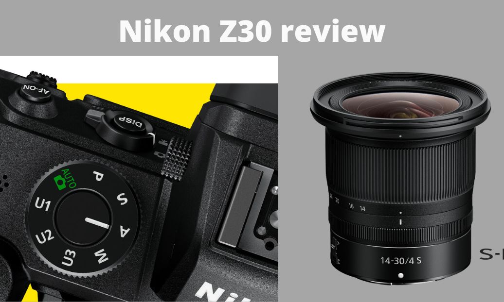 Nikon Z30 review