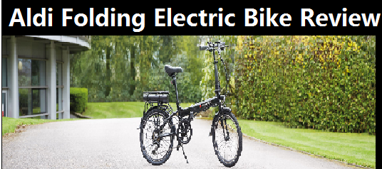 Aldi Folding Electric Bike Review: August 2022 Is aldi co uk Legit or a scam? - Zero Thought