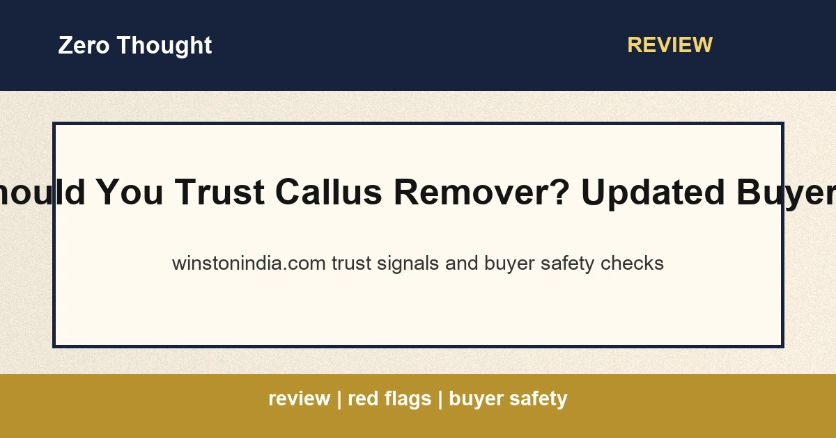 Featured image for Callus Remover review covering winstonindia.com scam or legit checks