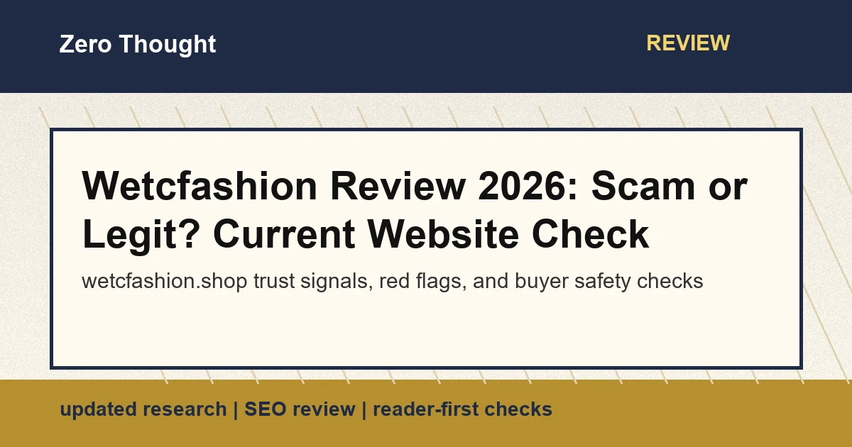 Featured image for Wetcfashion review covering wetcfashion.shop scam or legit checks and buyer safety signals