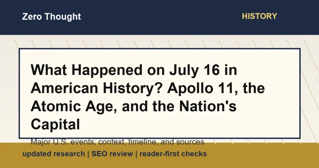 Featured image for July 16 in American history showing Apollo 11, the Trinity test, and the founding of Washington DC