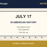 Featured image for July 17 in American history with timeline highlights: Disneyland opens, TWA Flight 800, Civil War law