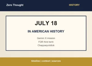 Featured image for July 18 in American history with highlights: Gemini X mission | FDR third term | Chappaquiddick
