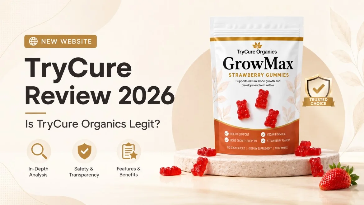 TryCure Review 2026 featuring GrowMax Height Gummies and legitimacy analysis
